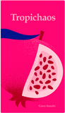 Tropichaos