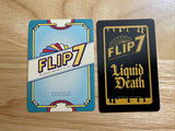 Flip 7 - Liquid Death